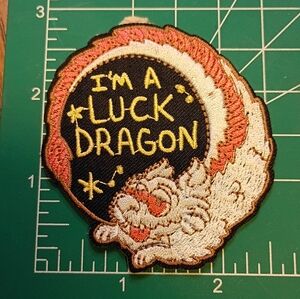 2/$10 I'm a Luck Dragon Embroidered Patch
